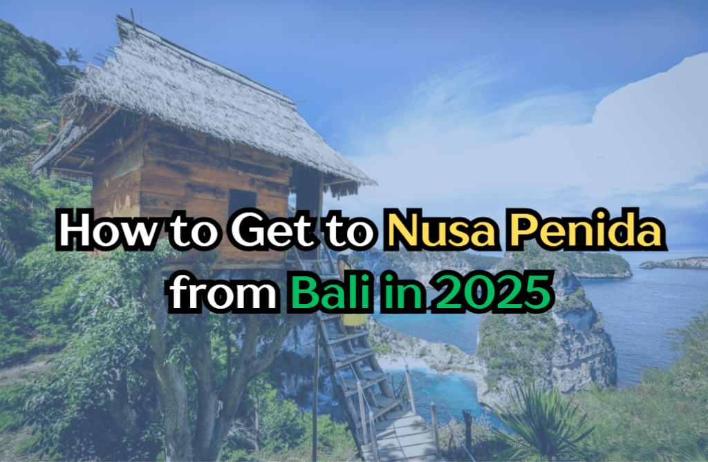 How to Get to Nusa Penida from Bali